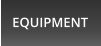 EQUIPMENT