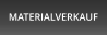 MATERIALVERKAUF